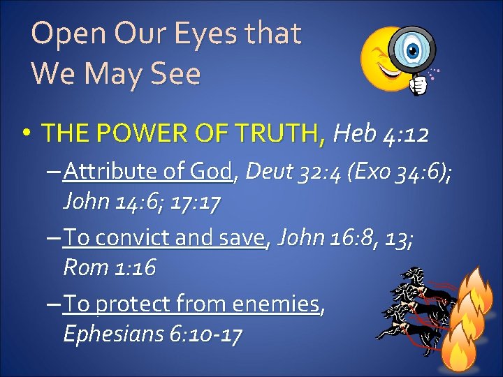 Open Our Eyes that We May See • THE POWER OF TRUTH, Heb 4: