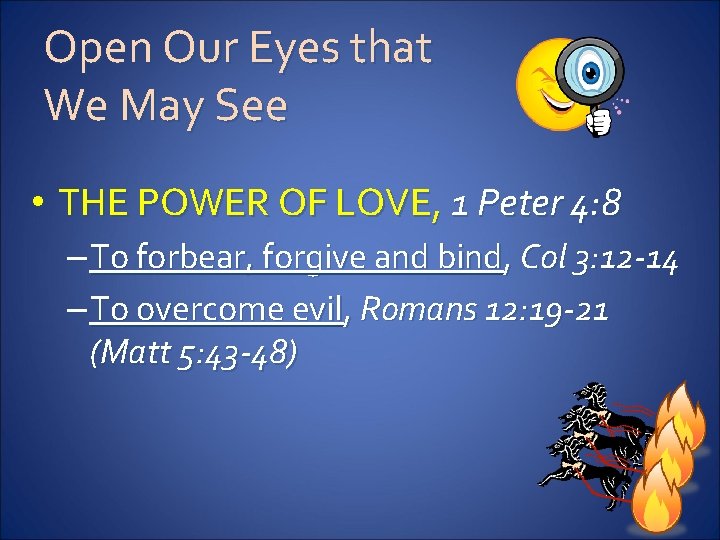 Open Our Eyes that We May See • THE POWER OF LOVE, 1 Peter