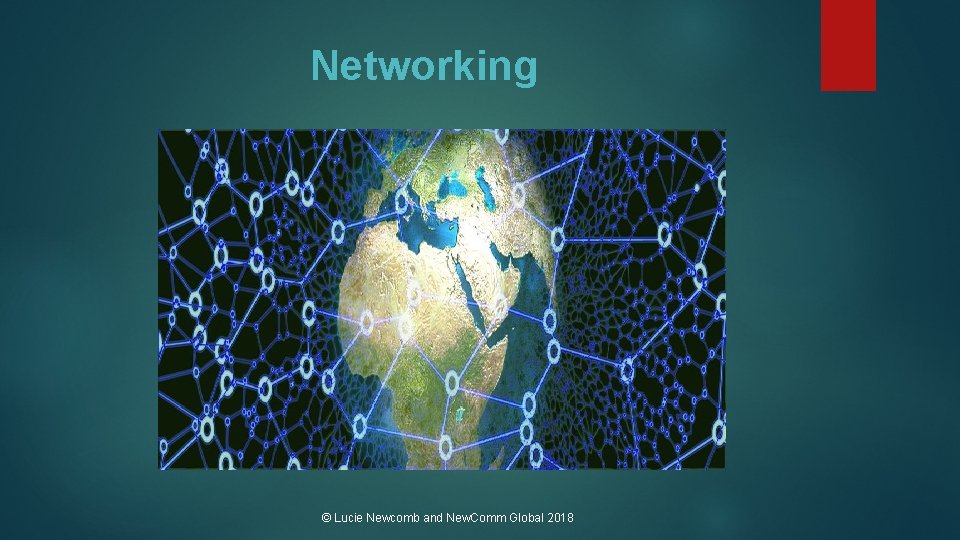 Networking © Lucie Newcomb and New. Comm Global 2018 