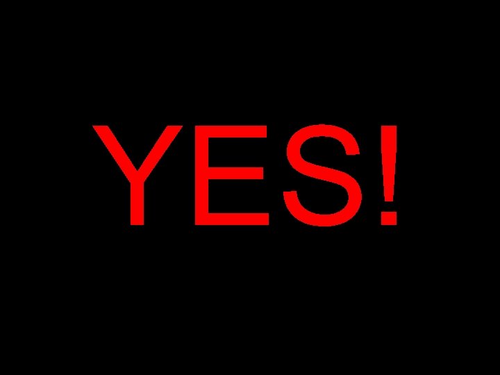YES! 