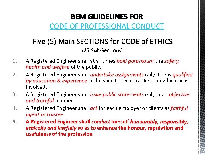 BEM GUIDELINES FOR CODE OF PROFESSIONAL CONDUCT Five (5) Main SECTIONS for CODE of