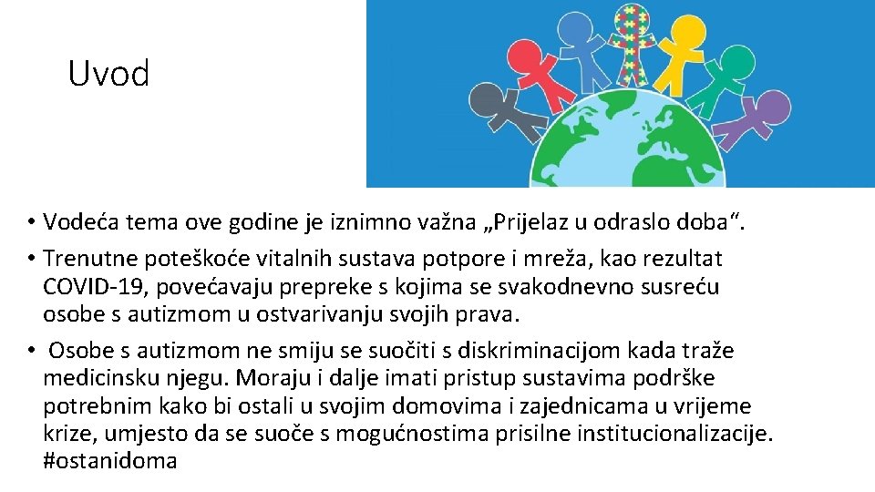 Uvod • Vodeća tema ove godine je iznimno važna „Prijelaz u odraslo doba“. •