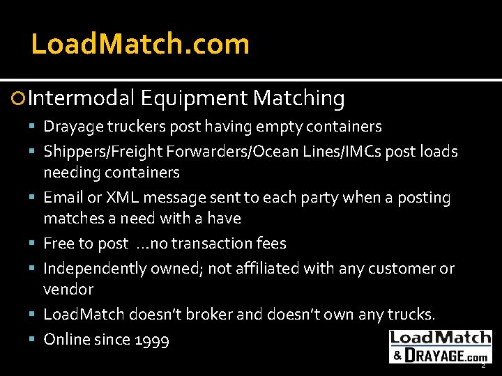 Load. Match. com Intermodal Equipment Matching Drayage truckers post having empty containers Shippers/Freight Forwarders/Ocean