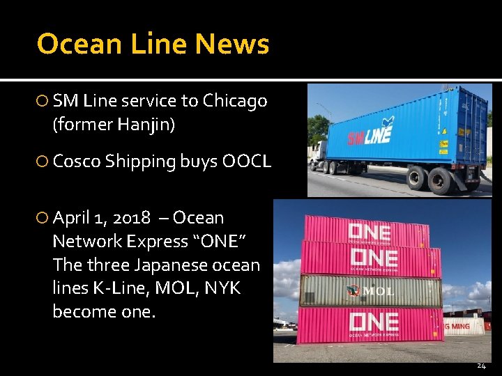 Ocean Line News SM Line service to Chicago (former Hanjin) Cosco Shipping buys OOCL