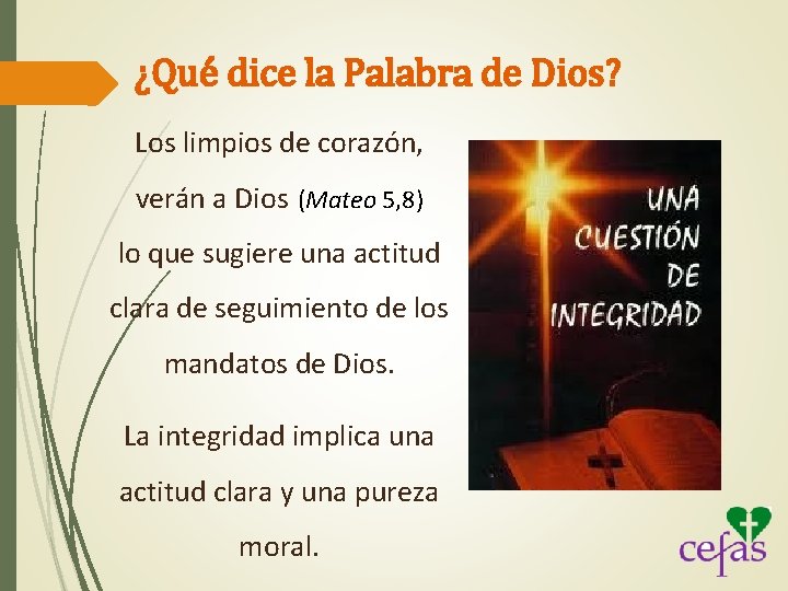 ¿Qué dice la Palabra de Dios? Los limpios de corazón, verán a Dios (Mateo