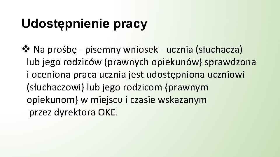 Udostępnienie pracy v Na prośbę - pisemny wniosek - ucznia (słuchacza) lub jego rodziców