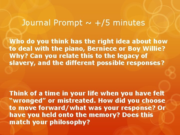 Journal Prompt ~ +/5 minutes Who do you think has the right idea about