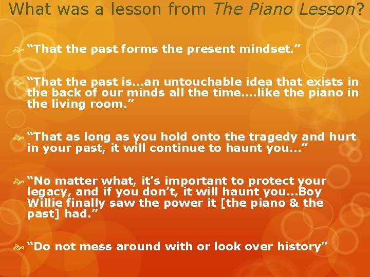 What was a lesson from The Piano Lesson? “That the past forms the present