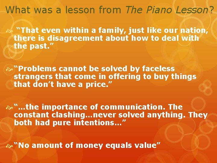 What was a lesson from The Piano Lesson? “That even within a family, just