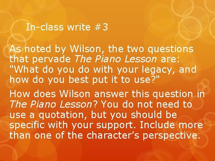 In-class write #3 As noted by Wilson, the two questions that pervade The Piano