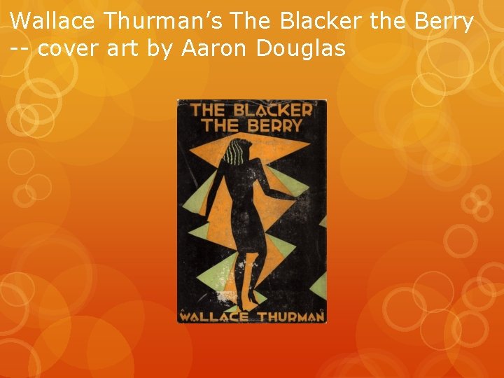 Wallace Thurman’s The Blacker the Berry -- cover art by Aaron Douglas 