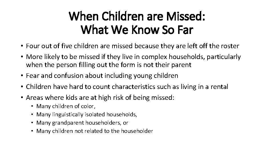 When Children are Missed: What We Know So Far • Four out of five