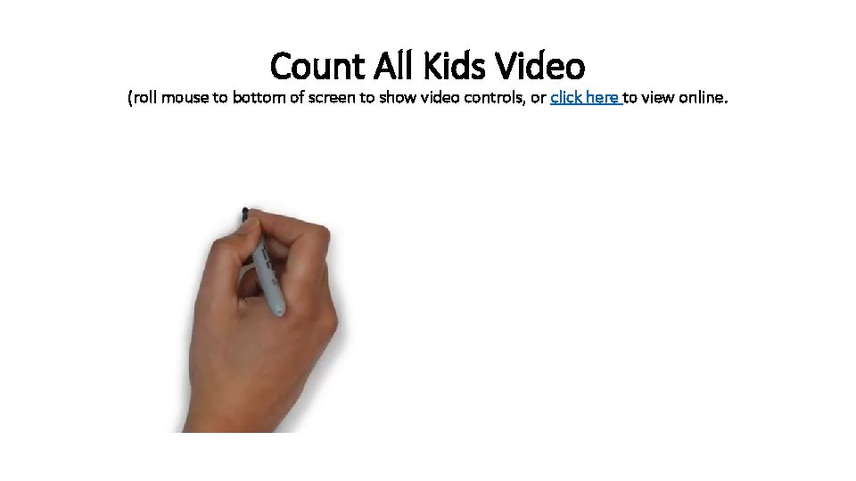 Count All Kids Video (roll mouse to bottom of screen to show video controls,