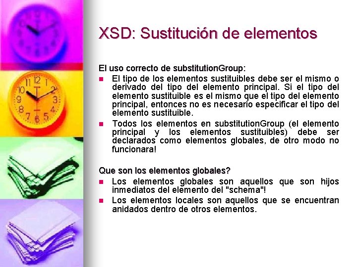 XSD: Sustitución de elementos El uso correcto de substitution. Group: n El tipo de