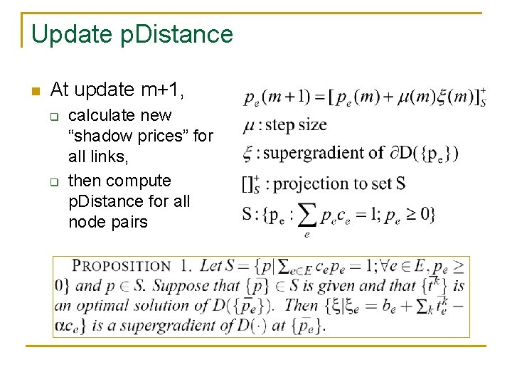 Update p. Distance n At update m+1, q q calculate new “shadow prices” for