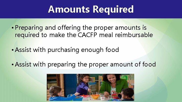 Amounts Required • Preparing and offering the proper amounts is required to make the Amounts Required • Preparing and offering the proper amounts is required to make the