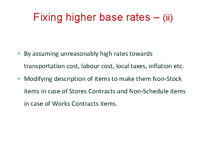 Fixing higher base rates – (ii) • By assuming unreasonably high rates towards transportation