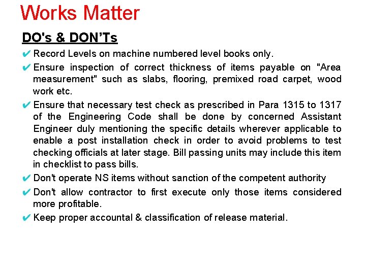 Works Matter DO's & DON’Ts ✔ Record Levels on machine numbered level books only.