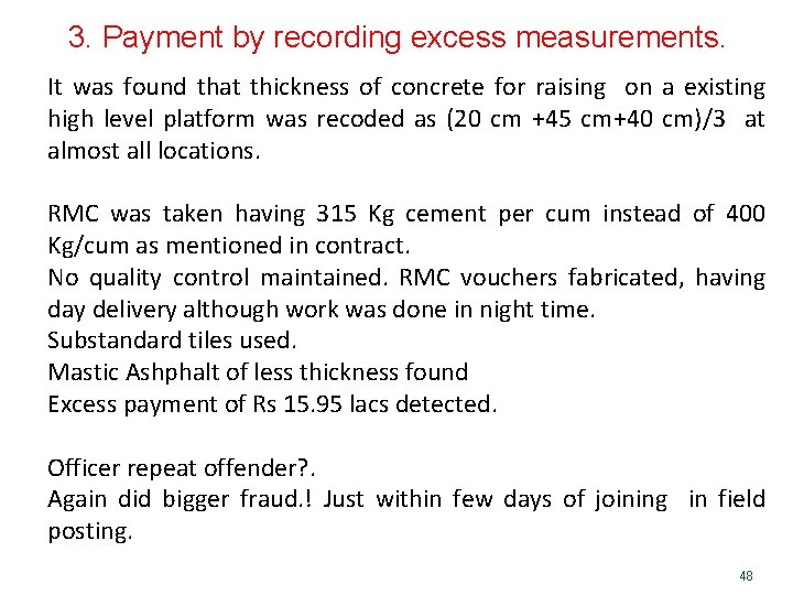 3. Payment by recording excess measurements. It was found that thickness of concrete for