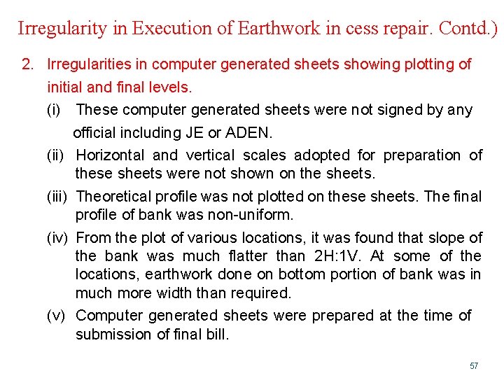 Irregularity in Execution of Earthwork in cess repair. Contd. ) 2. Irregularities in computer