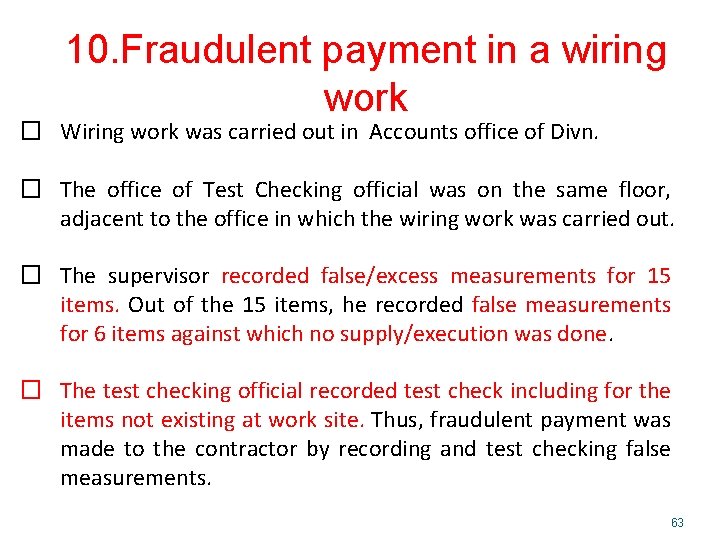 10. Fraudulent payment in a wiring work � Wiring work was carried out in