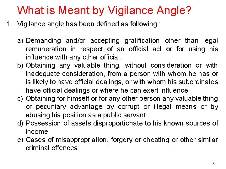 What is Meant by Vigilance Angle? 1. Vigilance angle has been defined as following