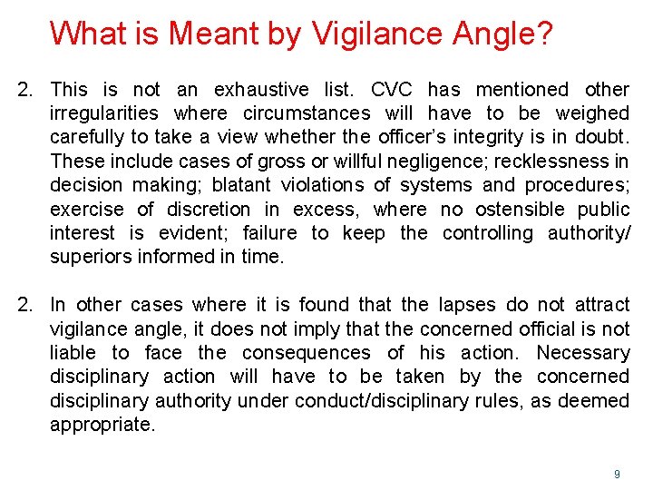 What is Meant by Vigilance Angle? 2. This is not an exhaustive list. CVC