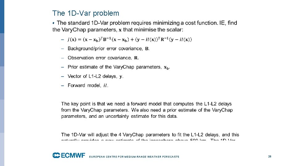 The 1 D-Var problem • EUROPEAN CENTRE FOR MEDIUM-RANGE WEATHER FORECASTS 28 