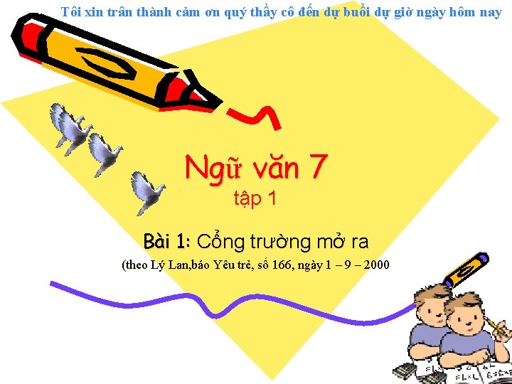 Tôi xin trân thành cảm ơn quý thầy cô đến dự buổi dự giờ