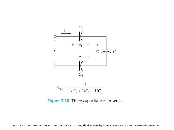 ELECTRICAL ENGINEERING: PRINCIPLES AND APPLICATIONS, Third Edition, by Allan R. Hambley, © 2005 Pearson