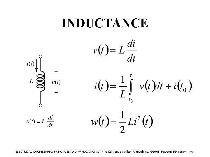 INDUCTANCE ELECTRICAL ENGINEERING: PRINCIPLES AND APPLICATIONS, Third Edition, by Allan R. Hambley, © 2005