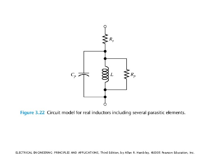 ELECTRICAL ENGINEERING: PRINCIPLES AND APPLICATIONS, Third Edition, by Allan R. Hambley, © 2005 Pearson