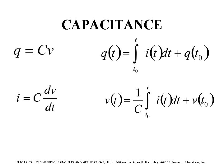 CAPACITANCE ELECTRICAL ENGINEERING: PRINCIPLES AND APPLICATIONS, Third Edition, by Allan R. Hambley, © 2005