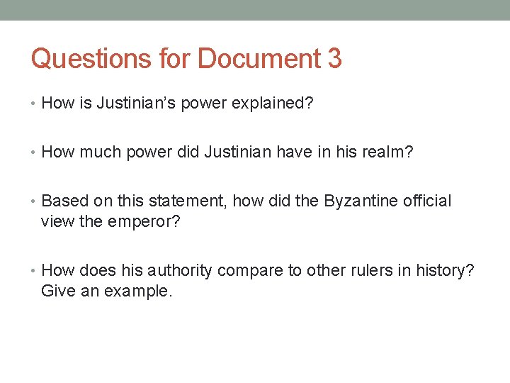 Questions for Document 3 • How is Justinian’s power explained? • How much power Questions for Document 3 • How is Justinian’s power explained? • How much power