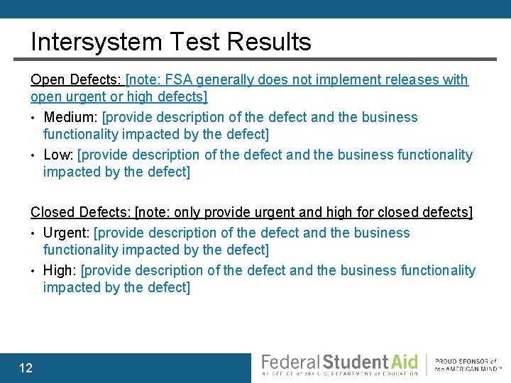 Intersystem Test Results Open Defects: [note: FSA generally does not implement releases with open
