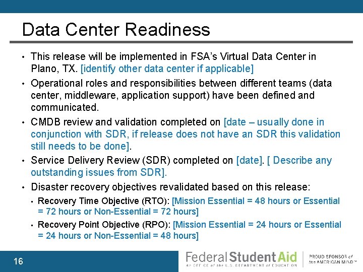 Data Center Readiness • • • This release will be implemented in FSA’s Virtual
