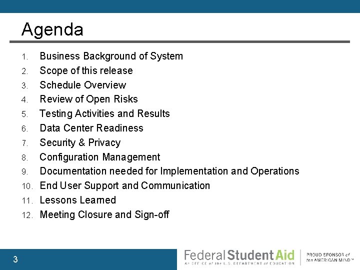 Agenda Business Background of System 2. Scope of this release 3. Schedule Overview 4.