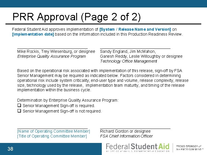 PRR Approval (Page 2 of 2) Federal Student Aid approves implementation of [System /