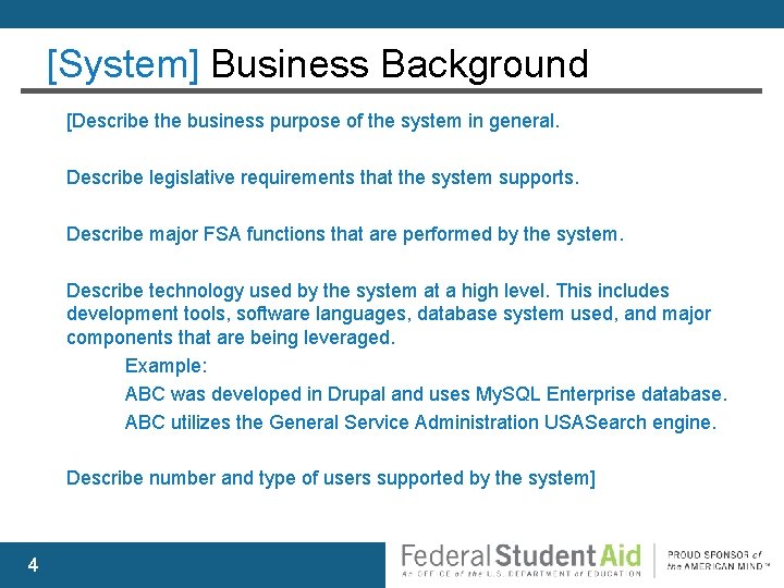 [System] Business Background [Describe the business purpose of the system in general. Describe legislative