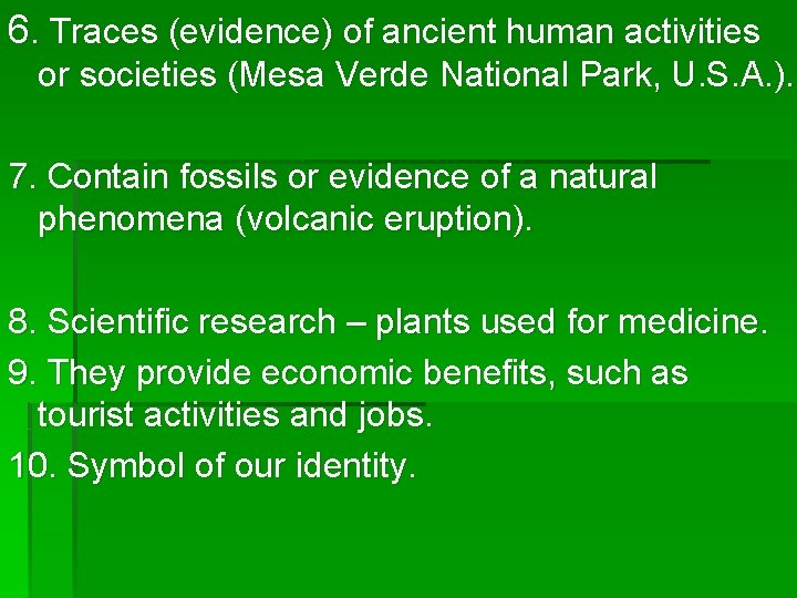 6. Traces (evidence) of ancient human activities or societies (Mesa Verde National Park, U.