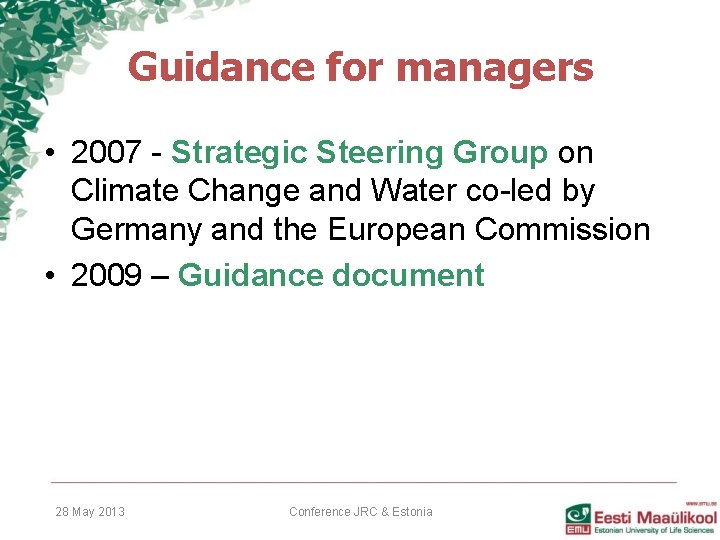 Guidance for managers • 2007 - Strategic Steering Group on Climate Change and Water Guidance for managers • 2007 - Strategic Steering Group on Climate Change and Water
