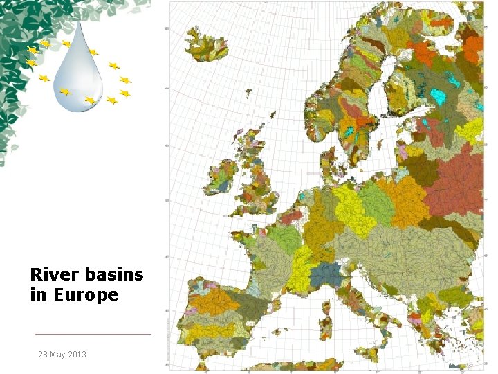 River basins in Europe 28 May 2013 Conference JRC & Estonia River basins in Europe 28 May 2013 Conference JRC & Estonia