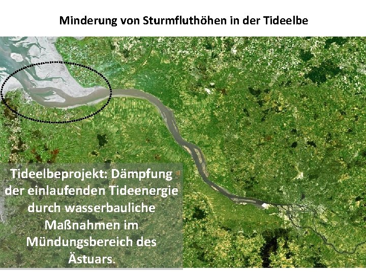 Minderung von Sturmfluthöhen in der Tideelbeprojekt: Dämpfung der einlaufenden Tideenergie durch wasserbauliche Maßnahmen im