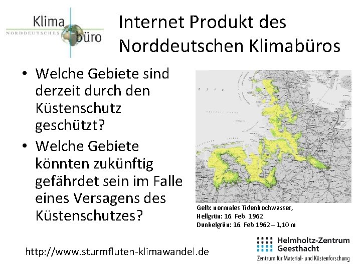 Internet Produkt des Norddeutschen Klimabüros • Welche Gebiete sind derzeit durch den Küstenschutz geschützt?