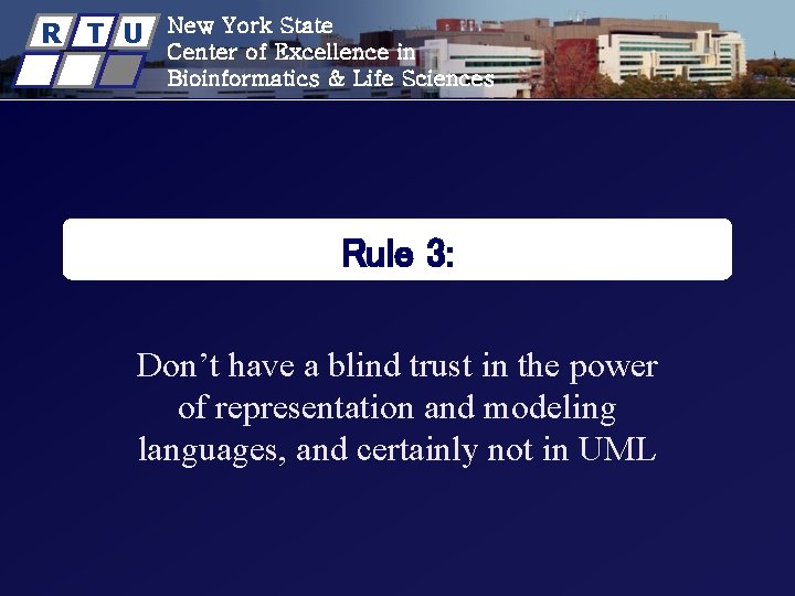 R T U New York State Center of Excellence in Bioinformatics & Life Sciences