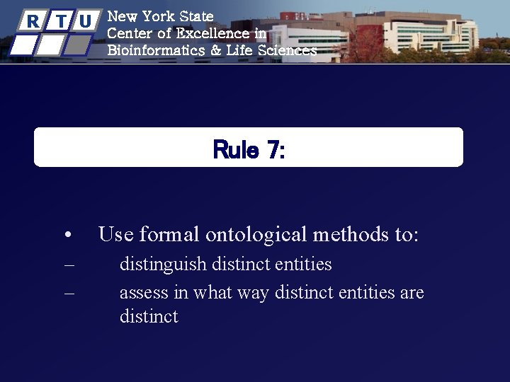 R T U New York State Center of Excellence in Bioinformatics & Life Sciences