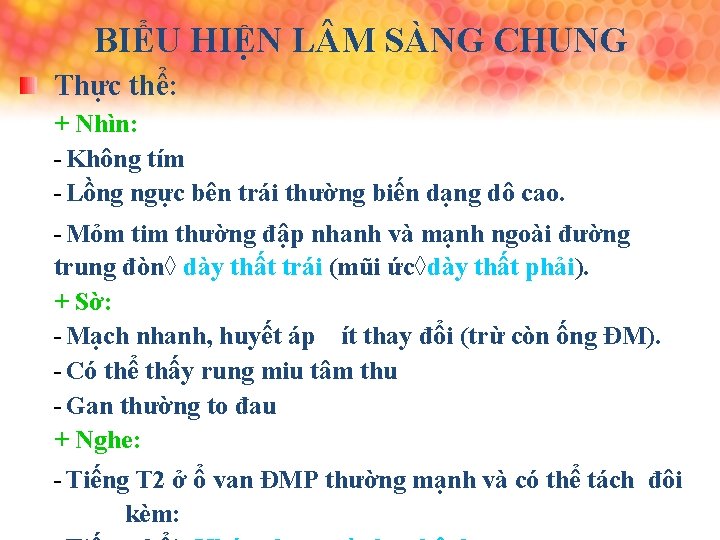 BIỂU HIỆN L M SÀNG CHUNG Thực thể: + Nhìn: - Không tím -