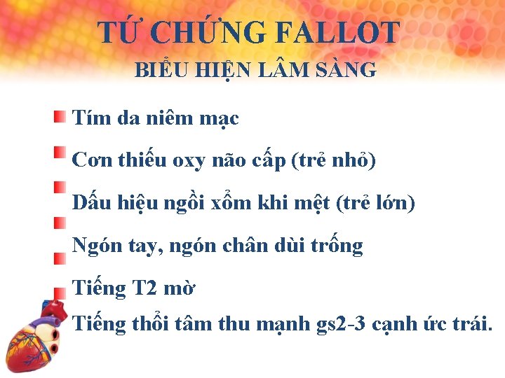 TỨ CHỨNG FALLOT BIỂU HIỆN L M SÀNG Tím da niêm mạc Cơn thiếu