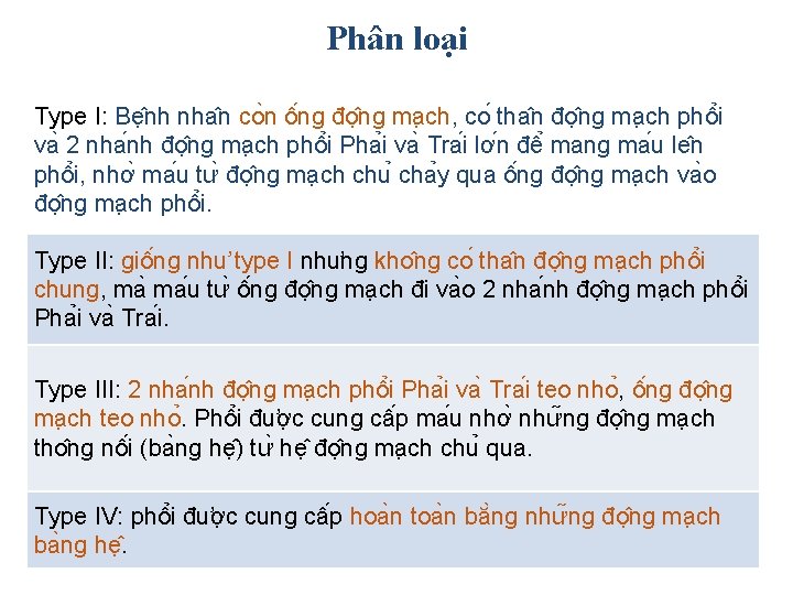 Phân loại Type I: Bẹ nh nha n co n ô ng đọ ng