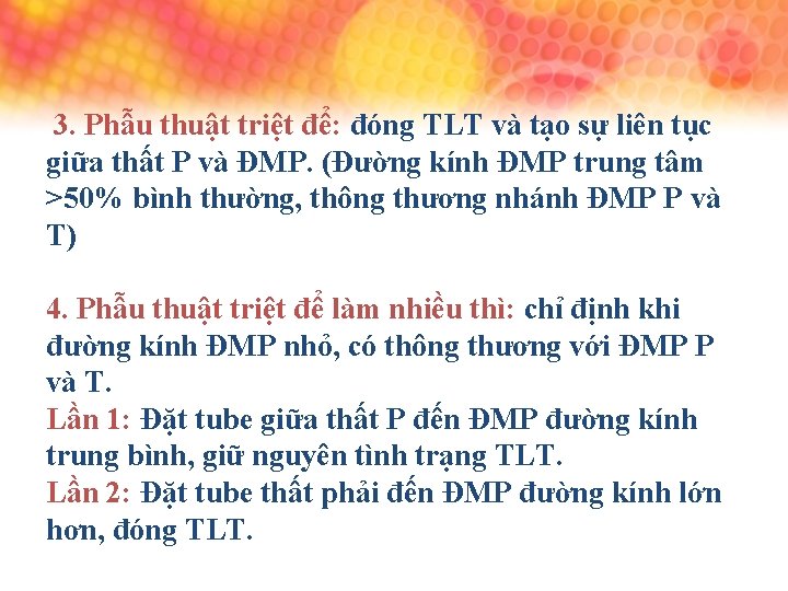 3. Phẫu thuật triệt để: đóng TLT và tạo sự liên tục giữa thất